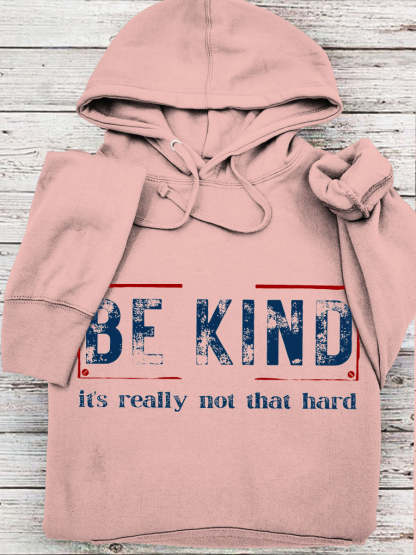 Women's Be Kind It's Really Not That Hard Casual Hoodie-lovefitte