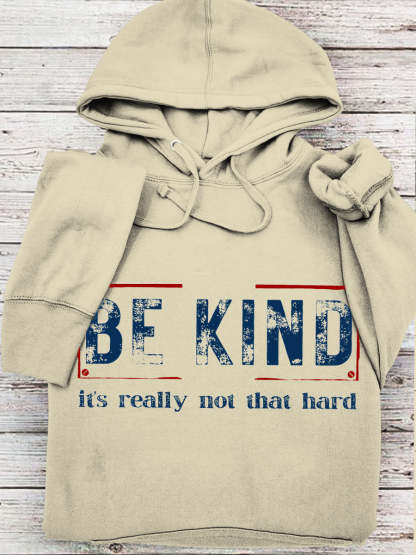 Women's Be Kind It's Really Not That Hard Casual Hoodie-lovefitte
