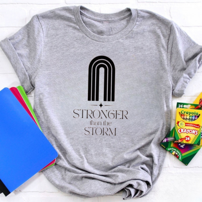 Stronger Than The Storm Tshirt