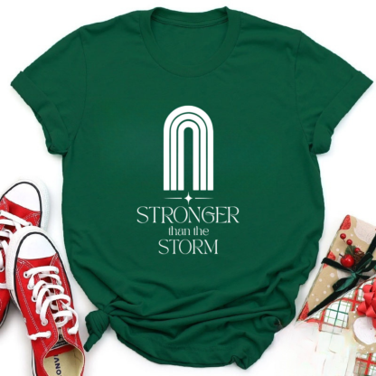 Stronger Than The Storm Tshirt
