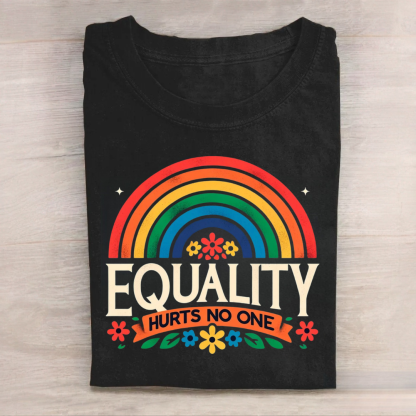 Equality Hurts No One Tshirt