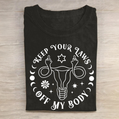Keep Your Laws off My Body Tshirt