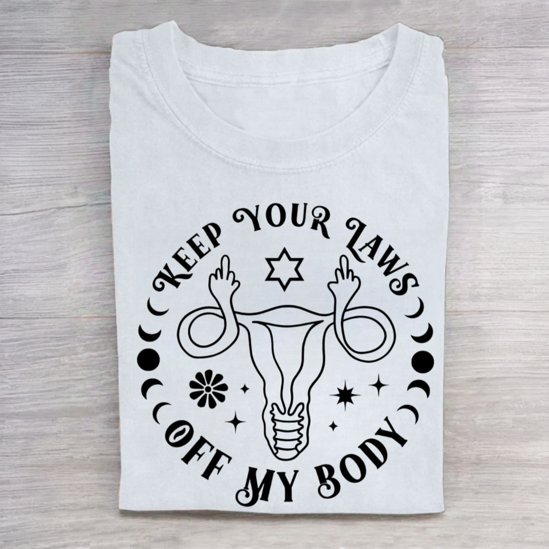 Keep Your Laws off My Body Tshirt