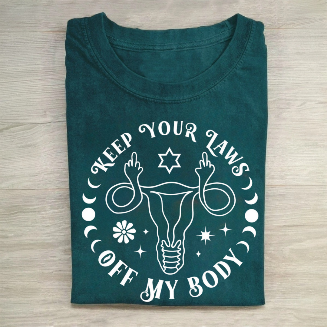 Keep Your Laws off My Body Tshirt