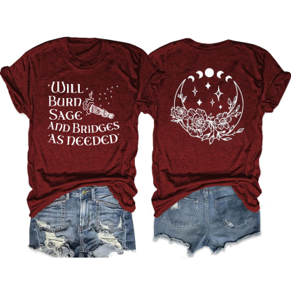 Will Burn Sage and Bridges as Needed Shirt