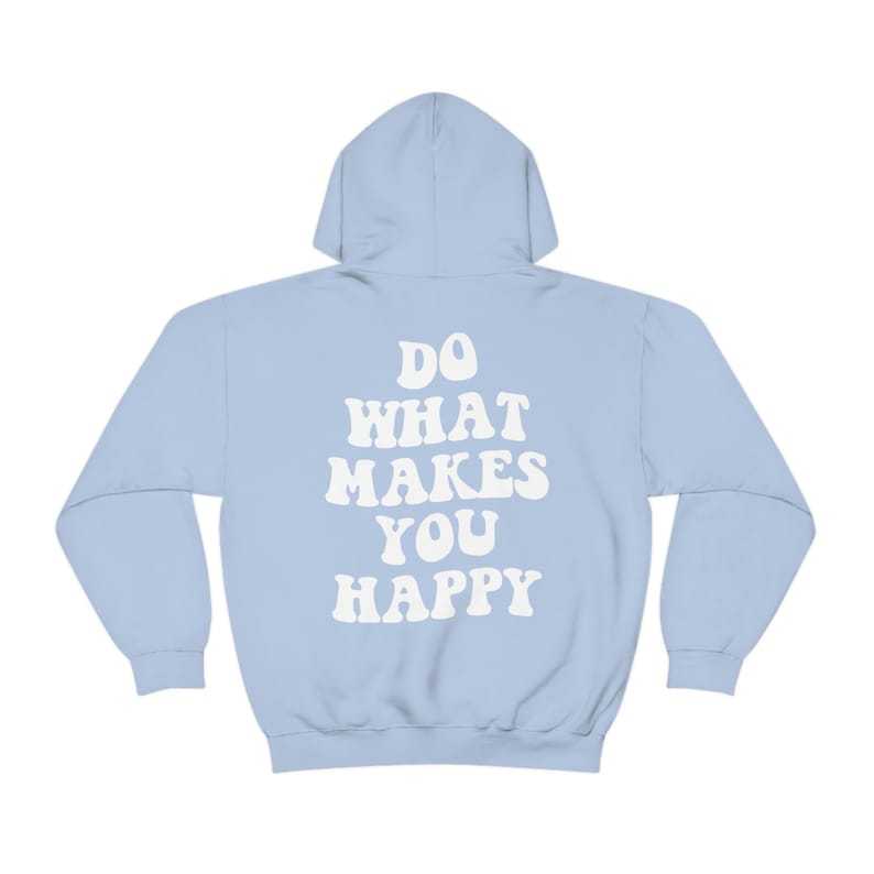 Do What Makes You Happy Hoodie-lovefitte