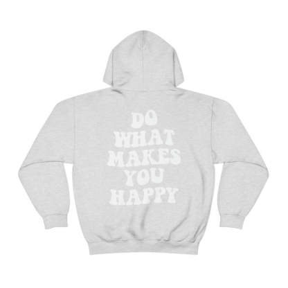 Do What Makes You Happy Hoodie-lovefitte
