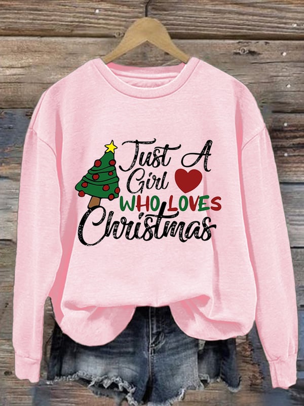 Women's Just A Girl Who Loves Christmas Casual Sweatshirt-lovefitte