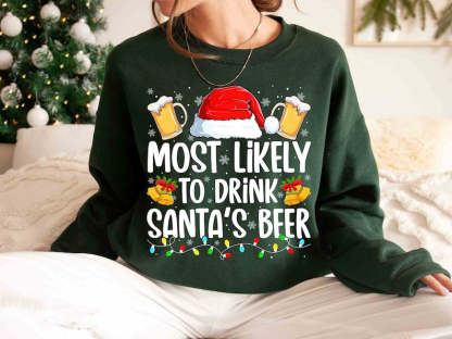 Most Likely To Drink Santa's Beer Sweatshirt-lovefitte
