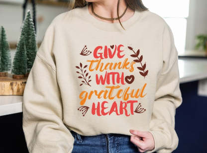 Give Thanks With A Grateful Heart Sweatshirt-lovefitte