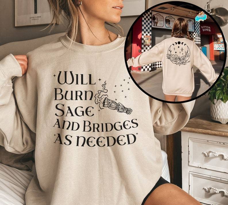Will Burn Sage and Bridges as Needed, Celestial Witch Sweatshirt