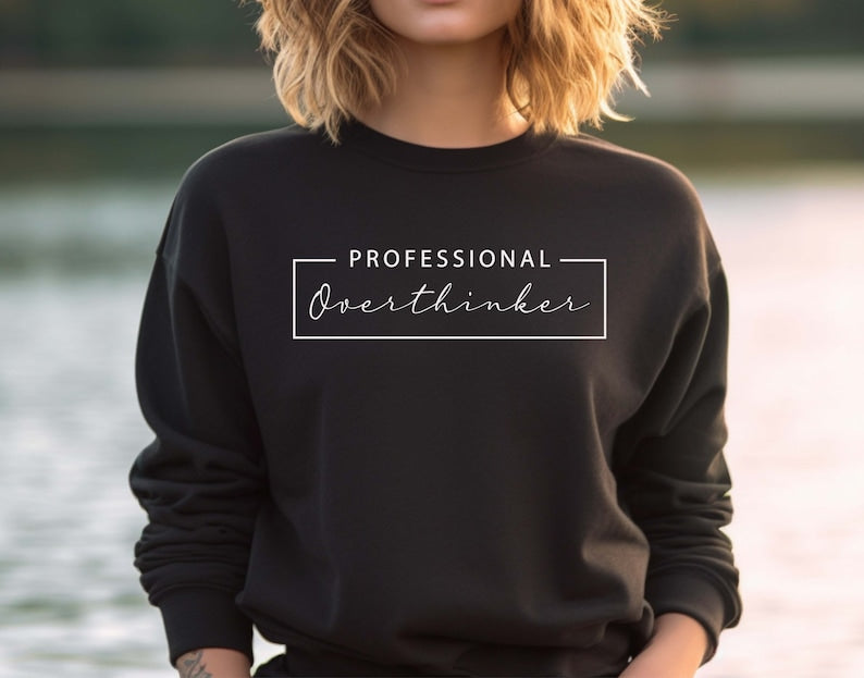 Professional Overthinker Sweatshirt-lovefitte