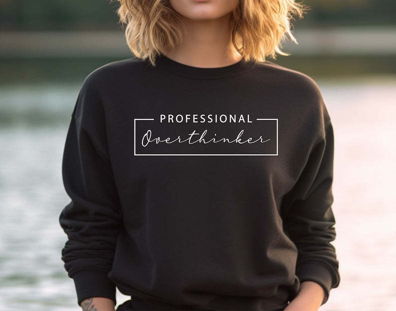 Professional Overthinker Sweatshirt-lovefitte