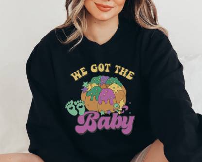 "We got the baby" Mardi Gras Baby Shower Sweatshirt-lovefitte