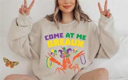 COME AT ME BREAUX Sweatshirt-lovefitte