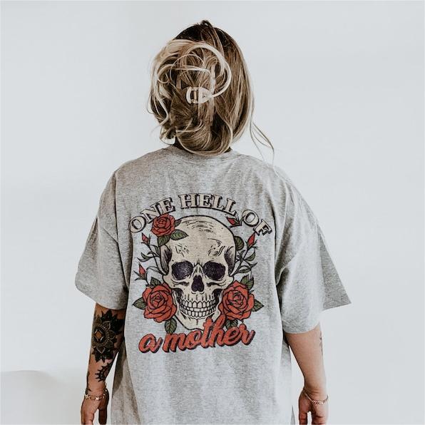 One Hell Of A Mother Shirt