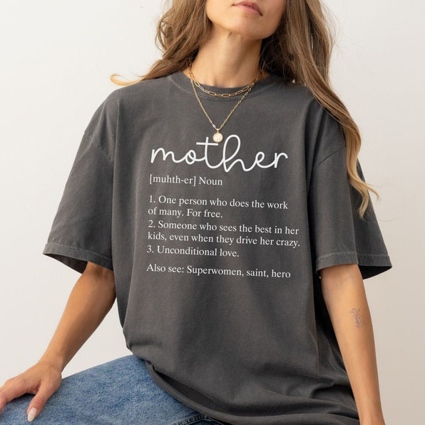Mother Definition Comfort Colors Shirt