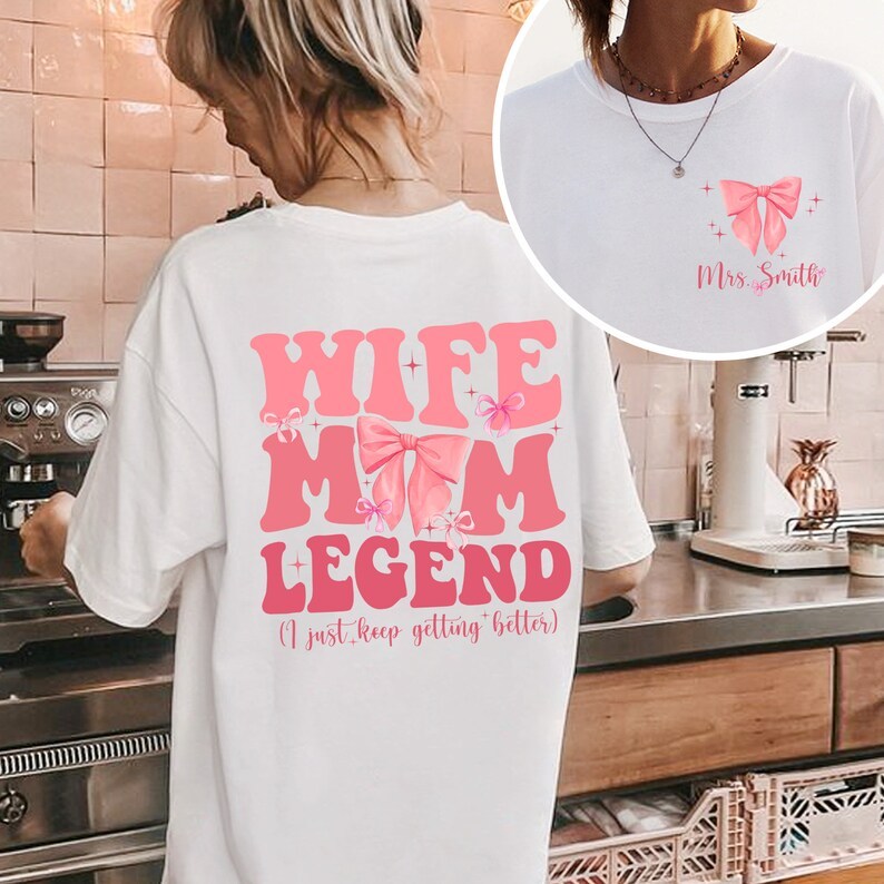 Wife Mom Legend Shirt