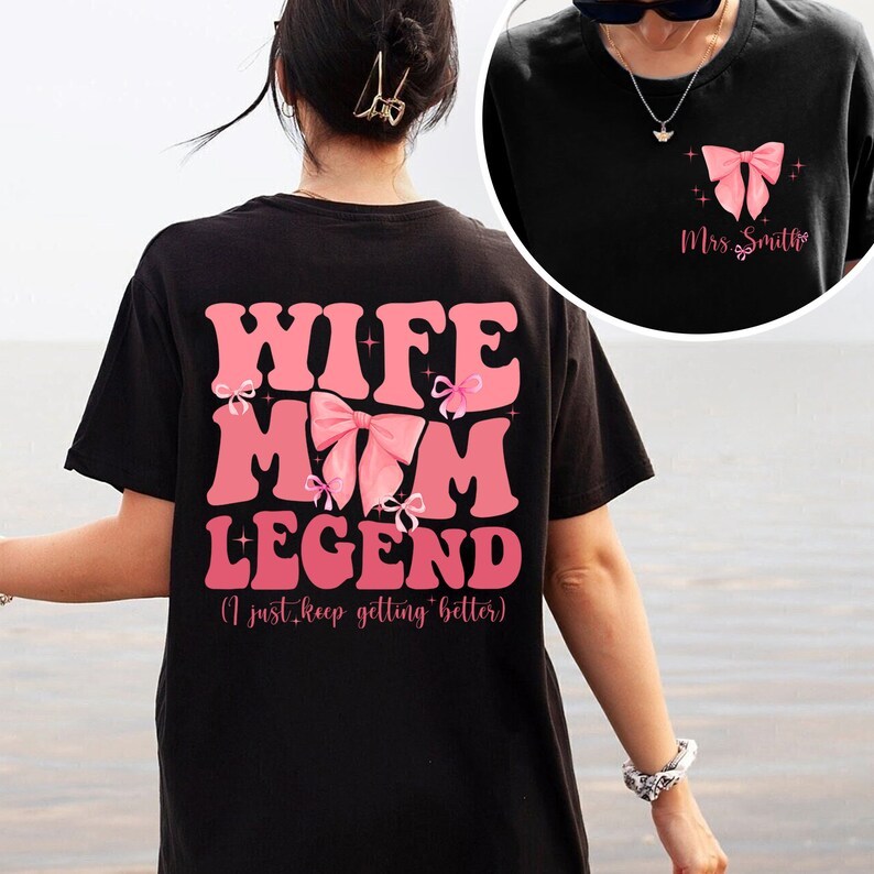 Wife Mom Legend Shirt