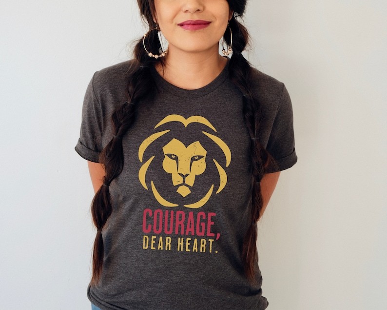 Courage Dear Heart Shirt