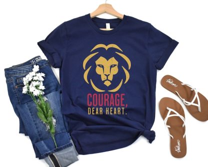 Courage Dear Heart Shirt