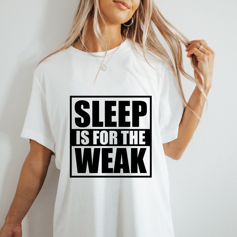 Mom Sleep Is For The Weak Shirt