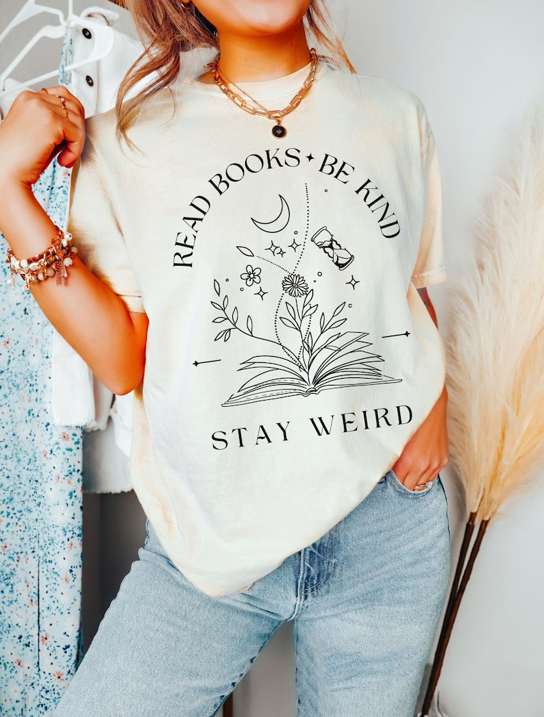 Read Books Be Kind Stay Weird Shirt