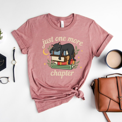 Just One More Chapter Shirt