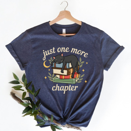 Just One More Chapter Shirt