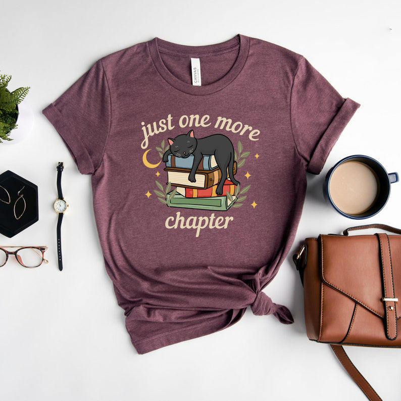 Just One More Chapter Shirt