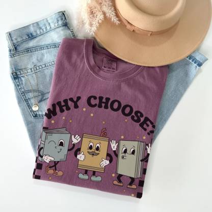 Why Choose Bookish Shirt