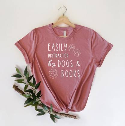 Easily Distracted Dogs And Books Shirt