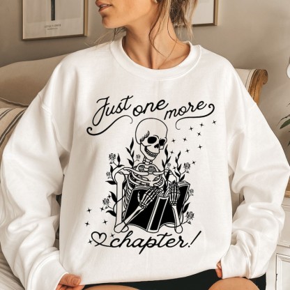 Just One More Chapter Sweatshirt