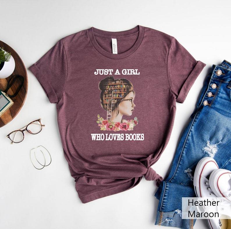 Just A Girl Who Loves Books Shirt