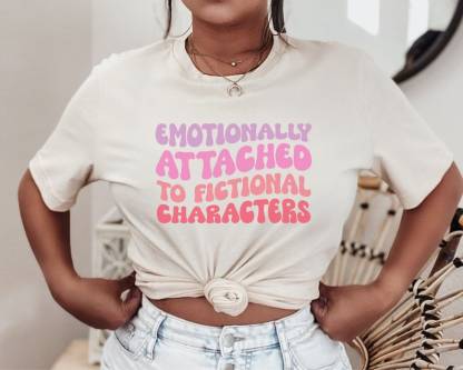 Emotionally Attached to Fictional Characters Shirt