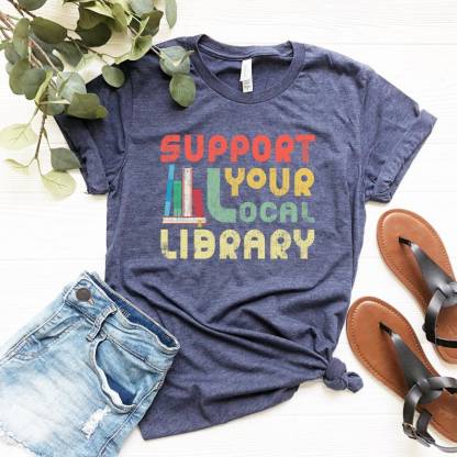Support Your Local Library Shirt