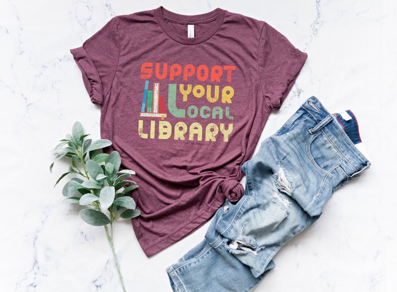 Support Your Local Library Shirt