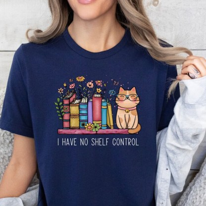 I Have No Shelf Control T-Shirt