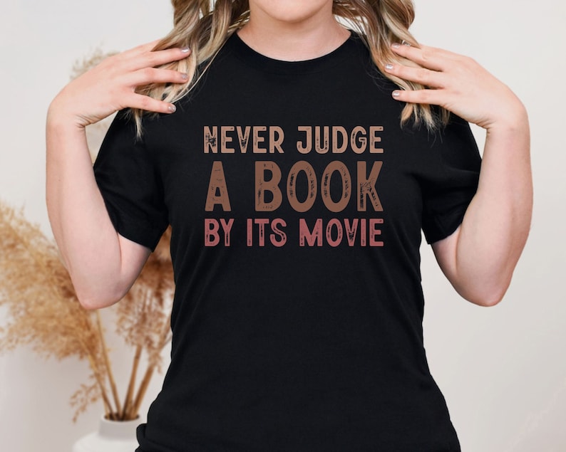 Never Judge A Book By Its Movie Shirt