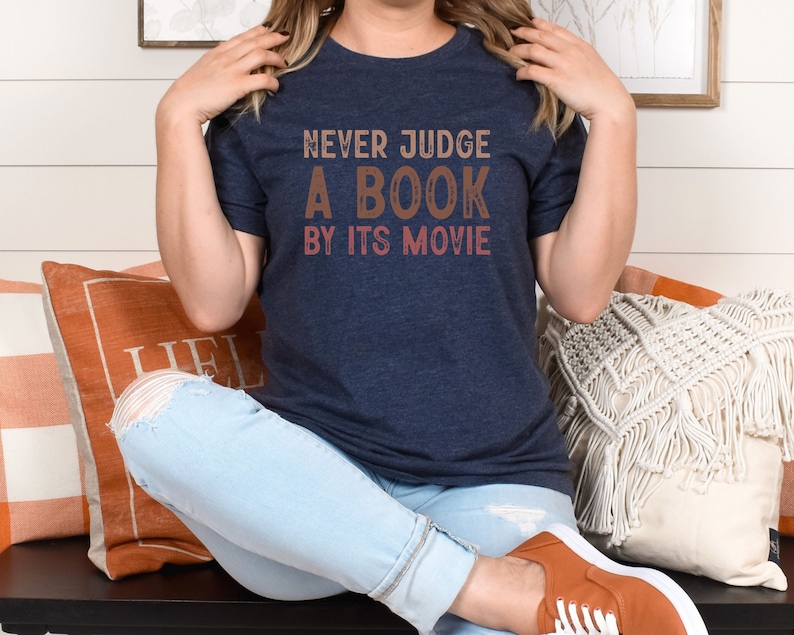 Never Judge A Book By Its Movie Shirt