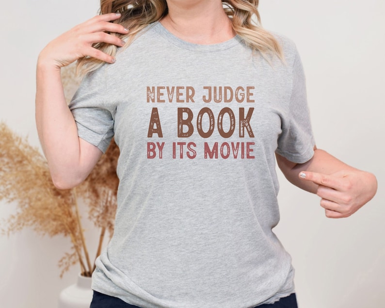 Never Judge A Book By Its Movie Shirt