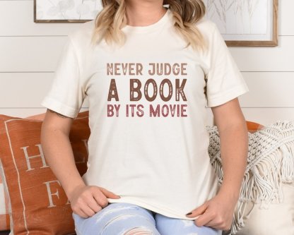 Never Judge A Book By Its Movie Shirt