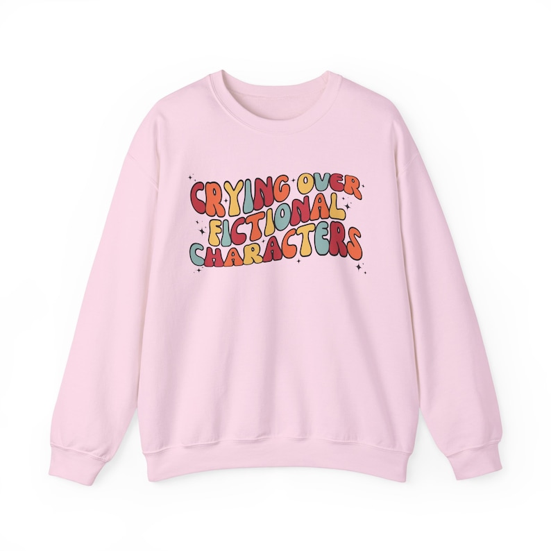Emotionally Attached To Fictional Characters Sweatshirt