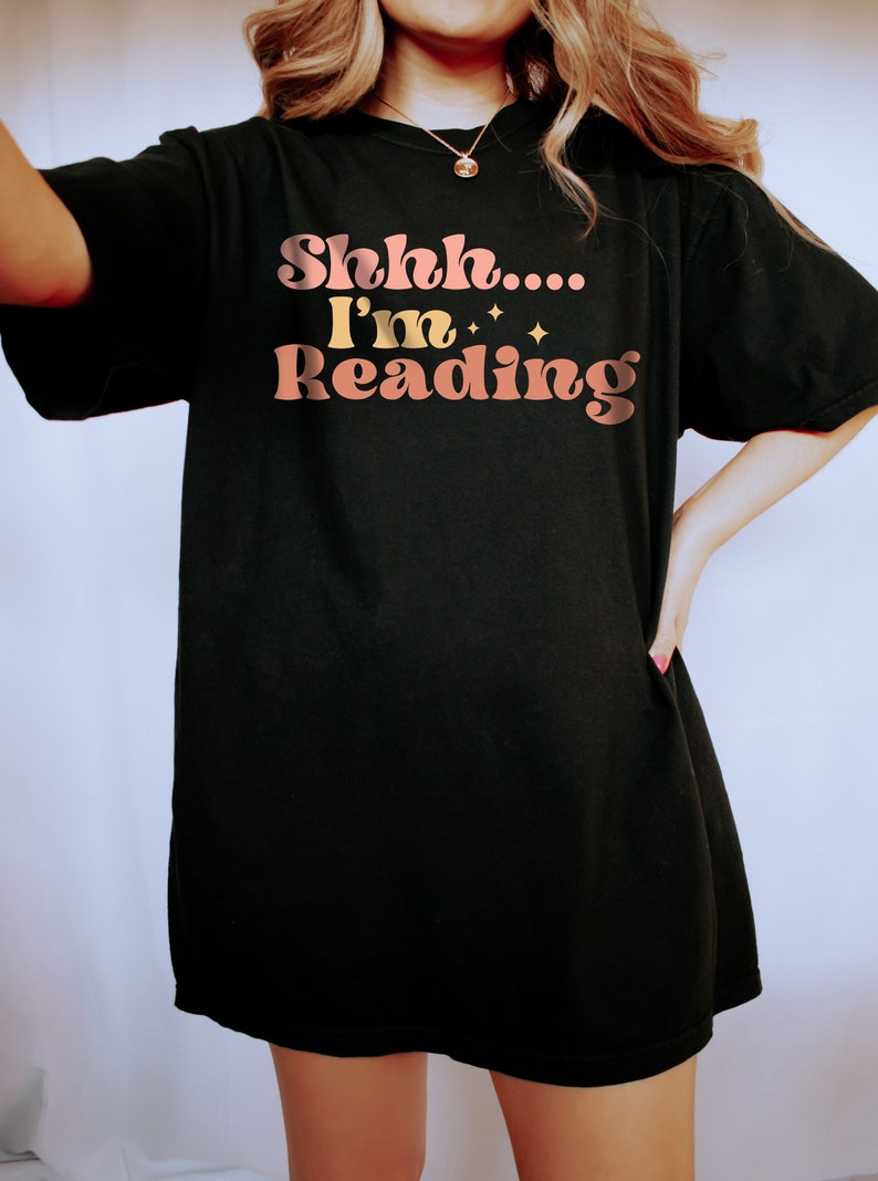 Shhh I'am Reading Bookish Shirt