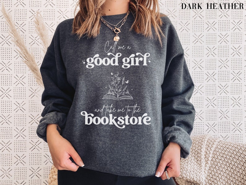 Call Me A Good Girl Sweatshirt