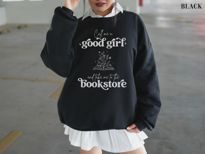 Call Me A Good Girl Sweatshirt