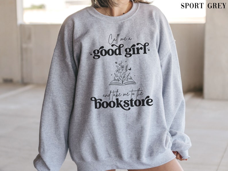 Call Me A Good Girl Sweatshirt