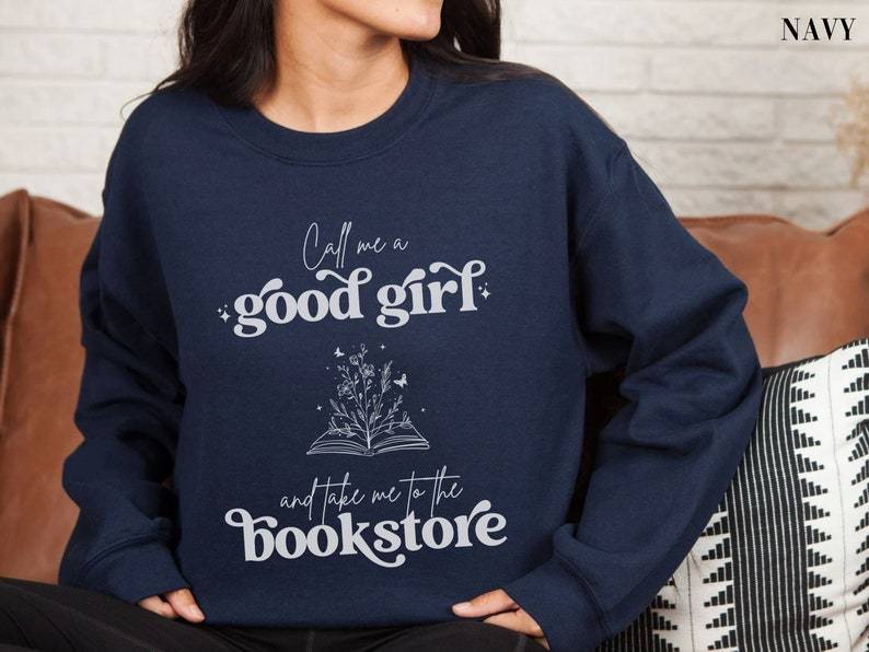Call Me A Good Girl Sweatshirt