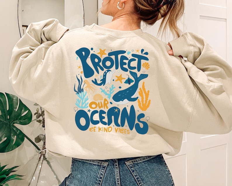 Protect Our Oceans Words on Back Sweatshirt-lovefitte