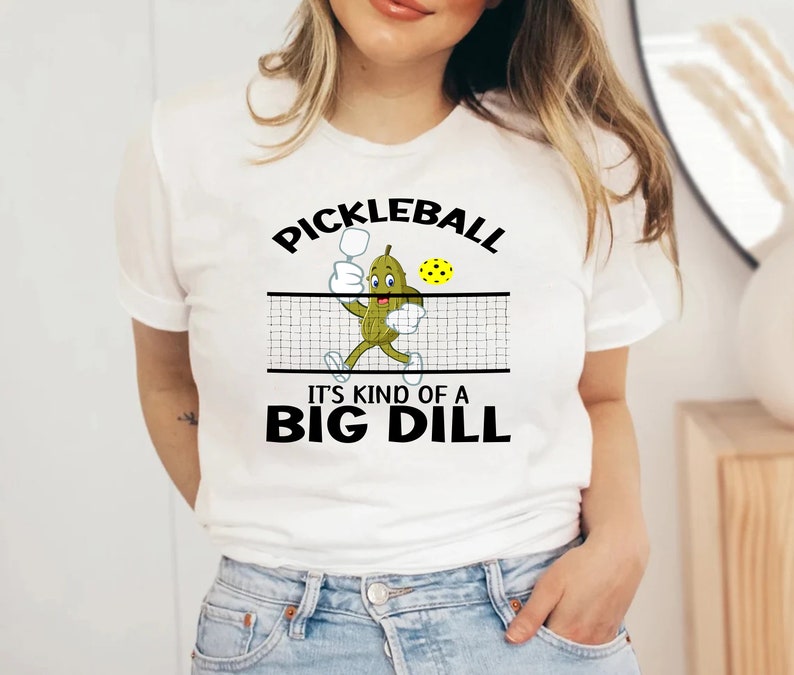 It's Kind of A Big Dill Pickleball Shirt-lovefitte